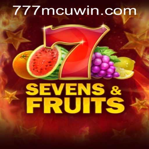 Exploring SevensFruits and the Thrills of 777mcu PH Login
